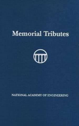 Memorial Tributes Volume 17 de National Academy of Engineering