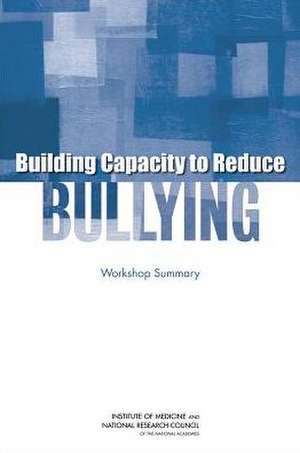 Building Capacity to Reduce Bullying: Workshop Summary de Patti Simon