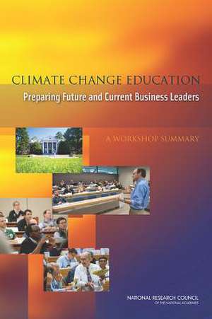 Climate Change Education: A Workshop Summary de Martin Storksdieck