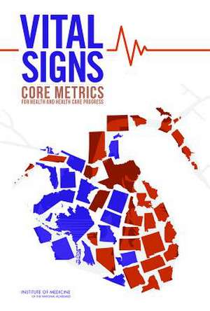 Vital Signs de Committee On Core Metrics For Better Health At Lower Cost