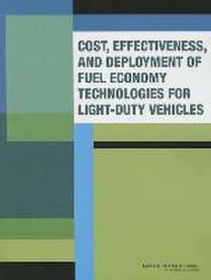 Cost, Effectiveness, and Deployment of Fuel Economy Technologies for Light-Duty Vehicles: Reform in a Changing Landscape de Board on Energy and Environmental Systems