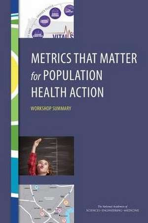 Metrics That Matter for Population Health Action de National Academies of Sciences Engineering and Medicine