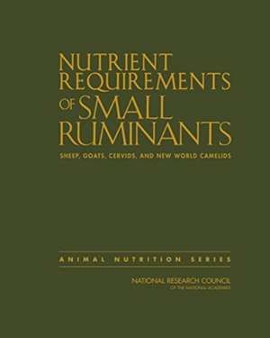 Nutrient Requirements of Small Ruminants de National Research Council