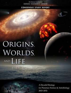 Origins, Worlds, and Life de National Academies of Sciences Engineering and Medicine