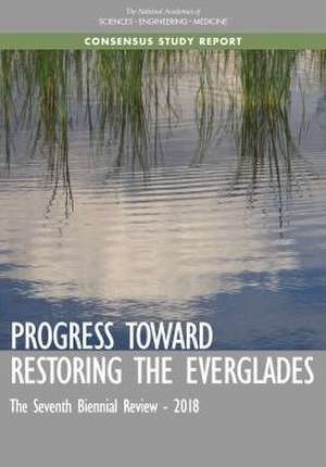 Progress Toward Restoring the Everglades de National Academies of Sciences Engineering and Medicine