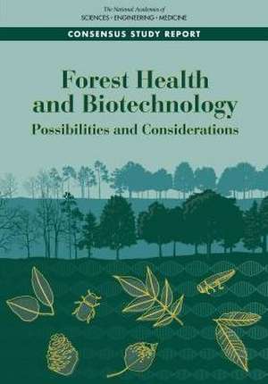 Forest Health and Biotechnology de National Academies of Sciences Engineering and Medicine