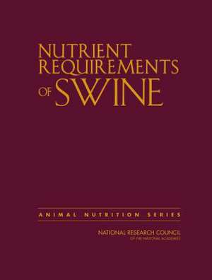 Nutrient Requirements of Swine de National Research Council