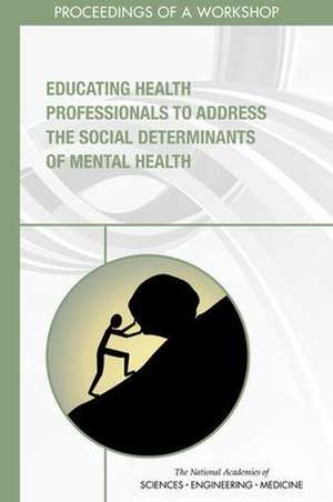 Educating Health Professionals to Address the Social Determinants of Mental Health de Erin Hammers Forstag