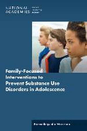 Family-Focused Interventions to Prevent Substance Use Disorders in Adolescence de Megan Snair