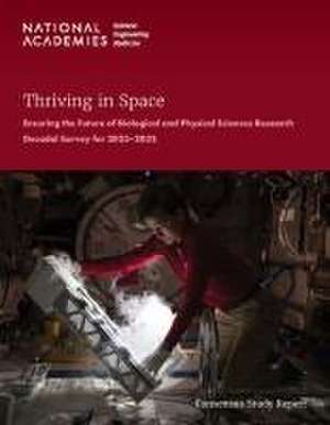 Thriving in Space de National Academies of Sciences Engineering and Medicine