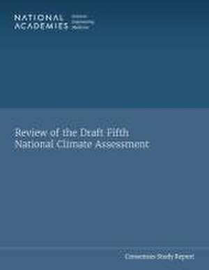 Review of the Draft Fifth National Climate Assessment de National Academies of Sciences Engineering and Medicine