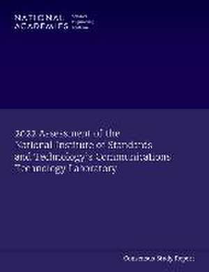 2022 Assessment of the National Institute of Standards and Technology's Communications Technology Laboratory de National Academies of Sciences Engineering and Medicine