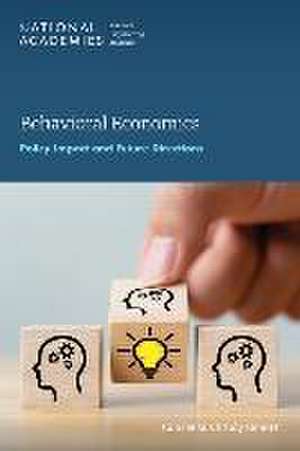 Behavioral Economics de National Academies of Sciences Engineering and Medicine