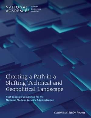 Charting a Path in a Shifting Technical and Geopolitical Landscape de National Academies of Sciences Engineering and Medicine