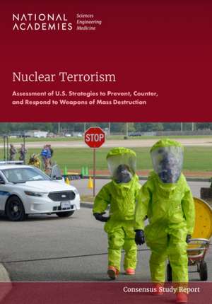 Nuclear Terrorism de National Academies of Sciences Engineering and Medicine