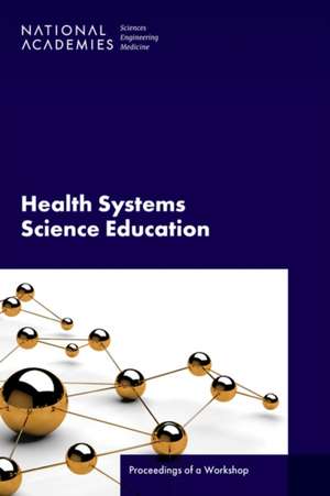 Health Systems Science Education de Erin Hammers Forstag