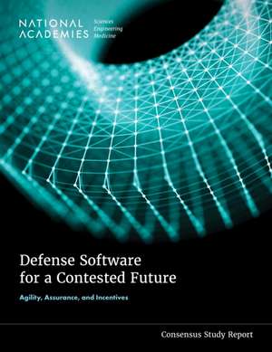Defense Software for a Contested Future de National Academies of Sciences Engineering and Medicine
