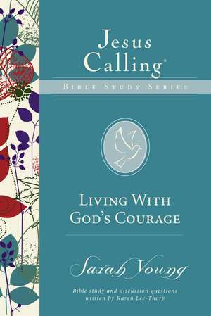 Living with God's Courage de Sarah Young