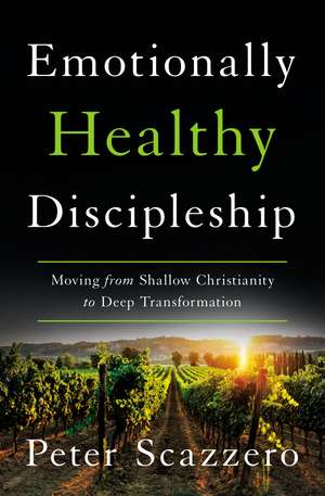 Emotionally Healthy Discipleship de Peter Scazzero