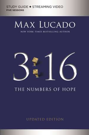 3:16 Bible Study Guide plus Streaming Video, Updated Edition: The Numbers of Hope de Max Lucado