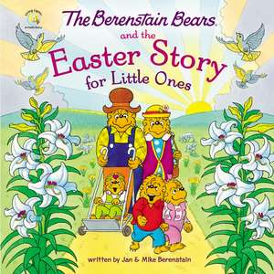 The Berenstain Bears and the Easter Story for Little Ones: An Easter And Springtime Book For Kids de Mike Berenstain