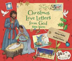 Christmas Love Letters from God, Updated Edition: Bible Stories de Glenys Nellist