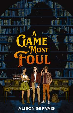 A Game Most Foul de Alison Gervais