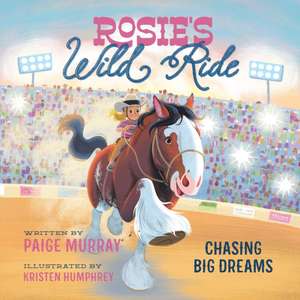 Rosie's Wild Ride de Paige Murray