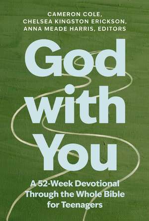 God with You: A 52-Week Devotional Through the Whole Bible for Teenagers de Cameron Cole