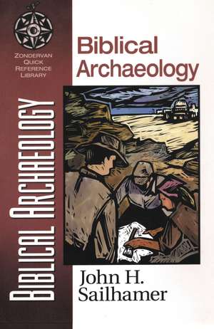 Biblical Archaeology de John H. Sailhamer