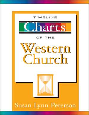 Timeline Charts of the Western Church de Susan Lynn Peterson