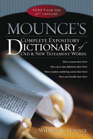 Mounce's Complete Expository Dictionary of Old and New Testament Words de William D. Mounce