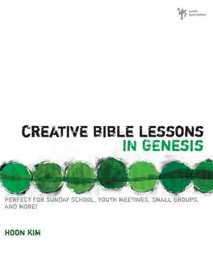 Creative Bible Lessons in Genesis de Hoon Kim