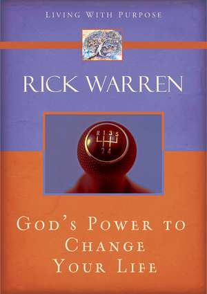 God's Power to Change Your Life de Rick Warren