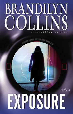 Exposure: A Novel de Brandilyn Collins