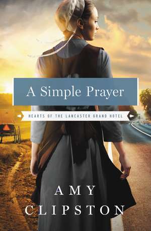 A Simple Prayer de Amy Clipston