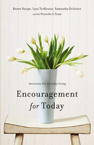 Encouragement for Today: Devotions for Everyday Living de Renee Swope