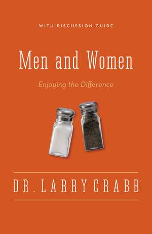 Men and Women: Enjoying the Difference de Larry Crabb