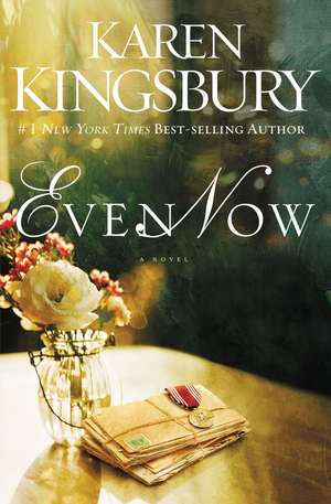 Even Now de Karen Kingsbury