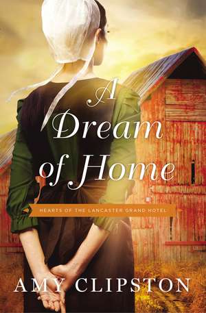 A Dream of Home de Amy Clipston