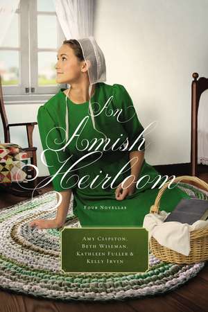 An Amish Heirloom: A Legacy of Love, The Cedar Chest, The Treasured Book, The Midwife's Dream de Amy Clipston