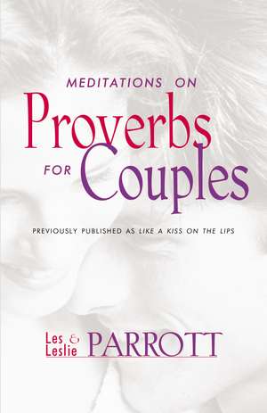 Meditations on Proverbs for Couples de Les and Leslie Parrott