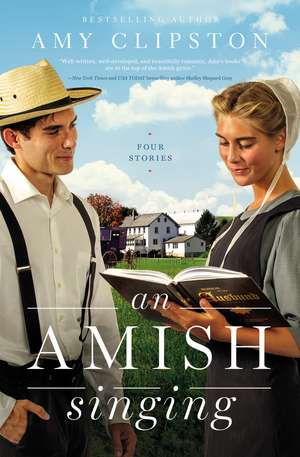 An Amish Singing: Four Stories de Amy Clipston