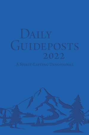 Daily Guideposts 2022 Leather Edition: A Spirit-Lifting Devotional de Guideposts