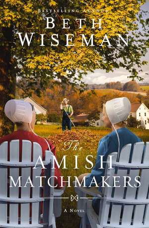 The Amish Matchmakers de Beth Wiseman