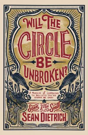Will the Circle Be Unbroken de Sean Dietrich
