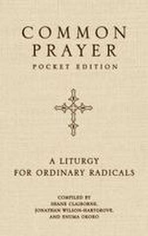 Common Prayer Pocket Edition de Shane Claiborne