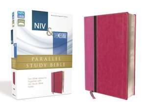 NIV, The Message, Parallel Study Bible, Leathersoft, Pink: Two Bible Versions Together with NIV Study Bible Notes de Eugene H. Peterson