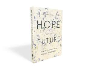 NIV, Hope for the Future New Testament with Psalms and Proverbs, Pocket-Sized, Paperback, Comfort Print: Help and Encouragement When Experiencing an Unplanned Pregnancy de Zondervan