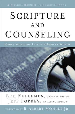 Scripture and Counseling: God's Word for Life in a Broken World de Bob Kellemen